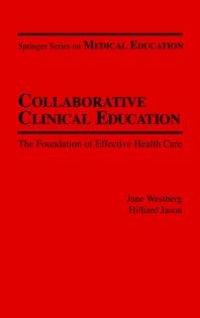 cover of the book Collaborative Clinical Education : The Foundation of Effective Health Care