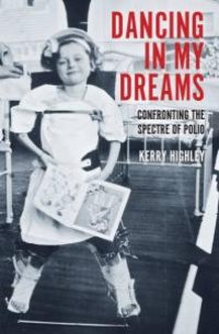 cover of the book Dancing in my Dreams : Confronting the Spectre of Polio