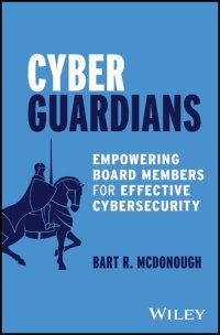 cover of the book Cyber Guardians: Empowering Board Members for Effective Cybersecurity