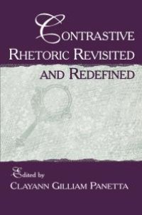 cover of the book Contrastive Rhetoric Revisited and Redefined