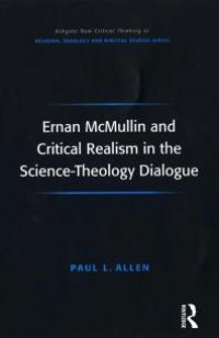 cover of the book Ernan Mcmullin and Critical Realism in the Science-Theology Dialogue