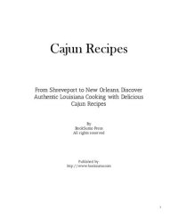 cover of the book Cajun Recipes: From Shreveport to New Orleans, Discover Authentic Louisiana Cooking with Delicious Cajun Recipes