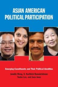 cover of the book Asian American Political Participation : Emerging Constituents and Their Political Identities