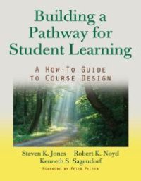 cover of the book Building a Pathway to Student Learning : A How-To Guide to Course Design