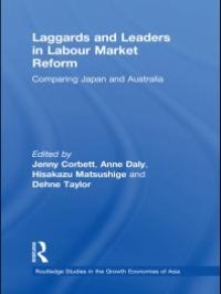 cover of the book Laggards and Leaders in Labour Market Reform : Comparing Japan and Australia