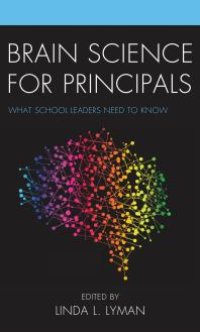 cover of the book Brain Science for Principals : What School Leaders Need to Know