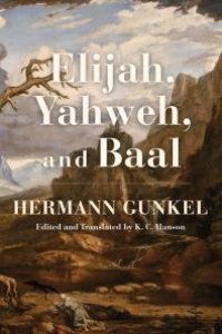 cover of the book Elijah, Yahweh, and Baal