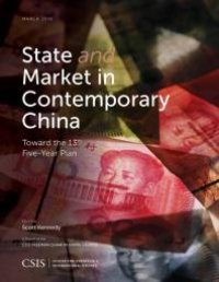 cover of the book State and Market in Contemporary China : Toward the 13th Five-Year Plan