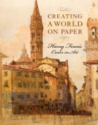 cover of the book Creating a World on Paper : Harry Fenn's Career in Art