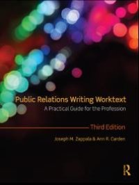 cover of the book Public Relations Writing Worktext : A Practical Guide for the Profession