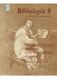 cover of the book Les papiers filigranés médiévaux: essai de méthodologie descriptive