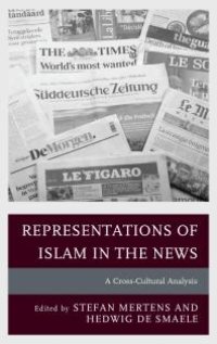 cover of the book Representations of Islam in the News : A Cross-Cultural Analysis