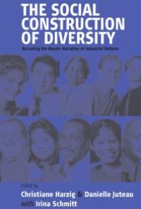 cover of the book The Social Construction of Diversity : Recasting the Master Narrative of Industrial Nations