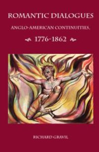 cover of the book Romantic Dialogues: Anglo-American Continuities, 1776-1862