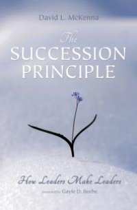 cover of the book The Succession Principle : How Leaders Make Leaders