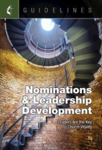 cover of the book Guidelines Nominations and Leadership Development : Leaders Are the Key to Church Vitality