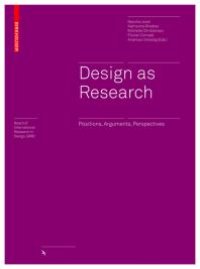 cover of the book Design As Research : Positions, Arguments, Perspectives