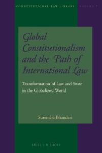 cover of the book Global Constitutionalism and the Path of International Law : Transformation of Law and State in the Globalized World