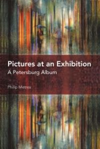 cover of the book Pictures at an Exhibition : A Petersburg Album