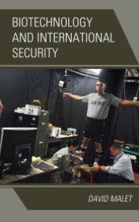 cover of the book Biotechnology and International Security