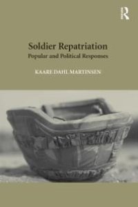 cover of the book Soldier Repatriation : Popular and Political Responses