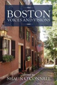 cover of the book Boston : Voices and Visions