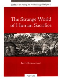 cover of the book The Strange World of Human Sacrifice (Studies in the History and Anthropology of Religion)