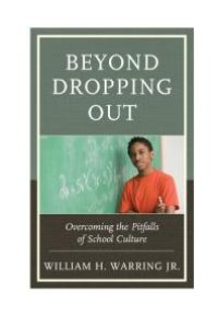 cover of the book Beyond Dropping Out : Overcoming the Pitfalls of School Culture