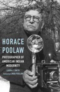 cover of the book Horace Poolaw, Photographer of American Indian Modernity