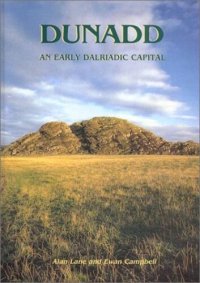 cover of the book Dunadd: An Early Dalriadic Capital