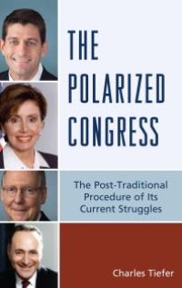 cover of the book The Polarized Congress : The Post-Traditional Procedure of Its Current Struggles