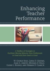 cover of the book Enhancing Teacher Performance : A Toolbox of Strategies to Facilitate Moving Behavior from Problematic to Good and from Good to Great