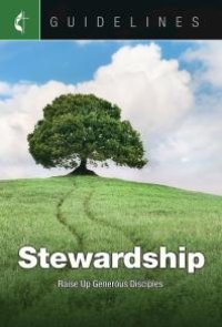 cover of the book Guidelines Stewardship : Raise up Generous Disciples