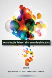 cover of the book Measuring the Value of a Postsecondary Education