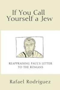 cover of the book If You Call Yourself a Jew : Reappraising Paul’s Letter to the Romans