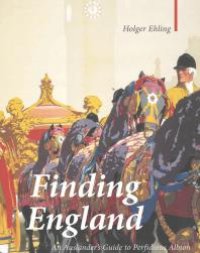 cover of the book Finding England : An Auslander's Guide to Perfidious Albion