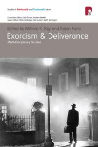 cover of the book Exorcism and Deliverance : Multi-Disciplinary Studies