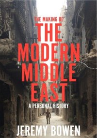 cover of the book The Making of the Modern Middle East