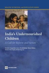 cover of the book India's Undernourished Children : A Call for Reform and Action