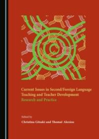 cover of the book Current Issues in Second/Foreign Language Teaching and Teacher Development : Research and Practice