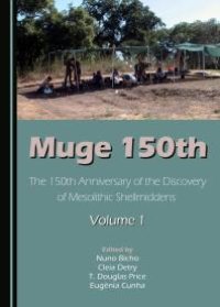 cover of the book Muge 150th : The 150th Anniversary of the Discovery of Mesolithic Shellmiddens—Volume 1