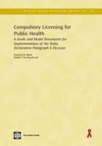 cover of the book Compulsory Licensing for Public Health : A Guide and Model Documents for Implementation of the Doha Declaration Paragraph 6 Decision