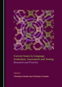 cover of the book Current Issues in Language Evaluation, Assessment and Testing : Research and Practice