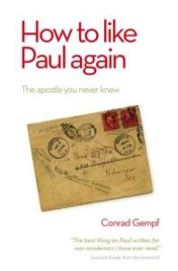 cover of the book How to Like Paul Again : The Apostle You Never Knew