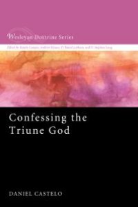 cover of the book Confessing the Triune God