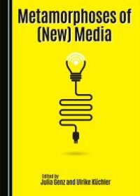 cover of the book Metamorphoses of (New) Media