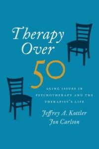 cover of the book Therapy Over 50 : Aging Issues in Psychotherapy and the Therapist's Life