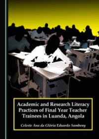 cover of the book Academic and Research Literacy Practices of Final Year Teacher Trainees in Luanda, Angola