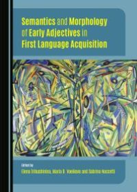 cover of the book Semantics and Morphology of Early Adjectives in First Language Acquisition