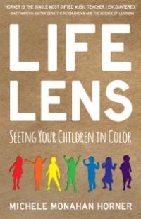 cover of the book Life Lens : Seeing Your Children in Color